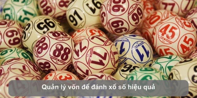 Quản lý vốn đánh xổ số hiệu quả Jun88