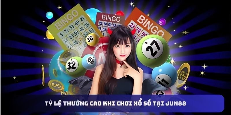 Tỷ lệ thưởng cao của Xổ số miền Bắc Jun88 